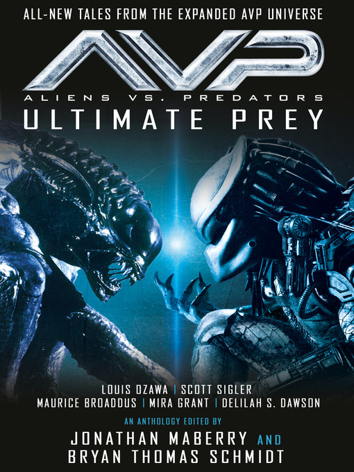 Title details for Aliens vs. Predators--Ultimate Prey by Bryan Thomas Schmidt - Wait list